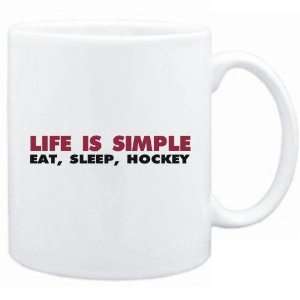  New  Life Is Simple . Eat, Sleep, Hockey  Mug Sports 