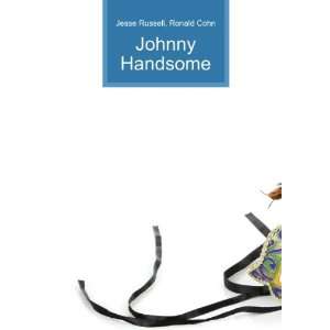  Johnny Handsome Ronald Cohn Jesse Russell Books