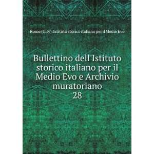   . 28: Rome (City). Istituto storico italiano per il Medio Evo: Books