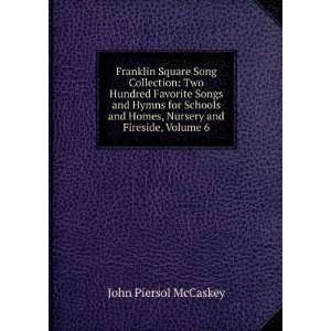 Franklin Square Song Collection: Two Hundred Favorite Songs and Hymns 
