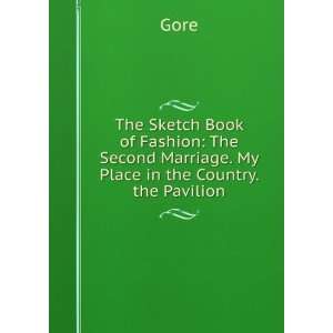  The Sketch Book of Fashion The Second Marriage. My Place 