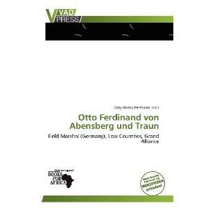  Otto Ferdinand von Abensberg und Traun (9786138595069 