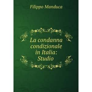   in Italia Studio . (Italian Edition) Filippo Manduca Books