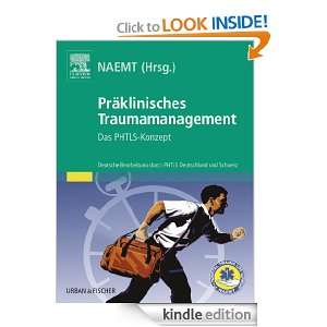 Präklinisches Traumamanagement Das PHTLS Konzept (German Edition 