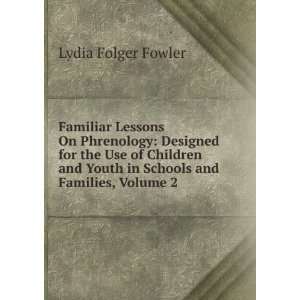   Youth in Schools and Families, Volume 2 Lydia Folger Fowler Books