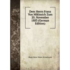  Dem Herrn Franz Von Miklosich Zum 20. November 1883 