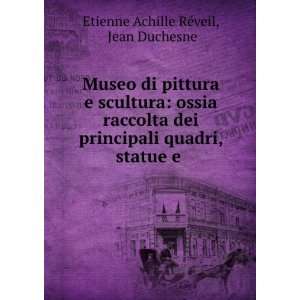 di pittura e scultura ossia raccolta dei principali quadri, statue e 