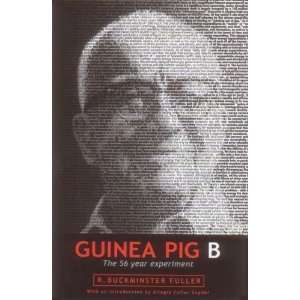  Pig B The 56 Year Experiment [Paperback] Buckminster Fuller Books