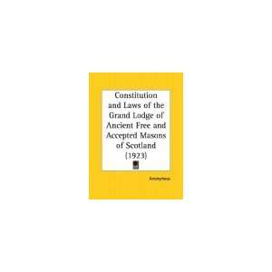  Constitution and Laws of the Grand Lodge of Ancient Free 