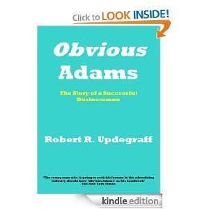 Obvious Adams A Story of a Successful Businessman (Annotated) Robert 