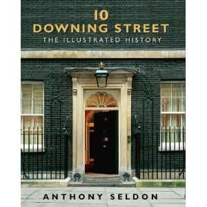   10 Downing Street the Illus History [Hardcover] Anthony Seldon Books