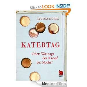 Katertag oder Was sagt der Knopf bei Nacht? (German Edition) Regina 