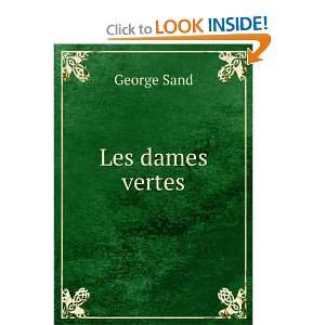  Les dames vertes George Sand Books