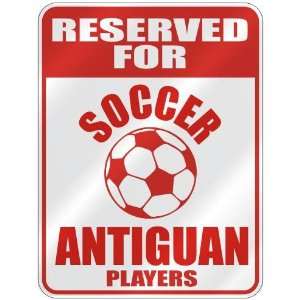 RESERVED FOR  S OCCER ANTIGUAN PLAYERS  PARKING SIGN COUNTRY ANTIGUA 