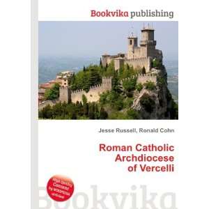   Catholic Archdiocese of Vercelli Ronald Cohn Jesse Russell Books