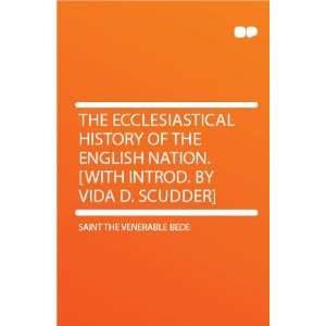   English Nation. [With Introd. by Vida D. Scudder]: Saint the Venerable