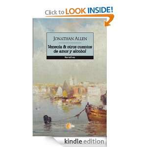Venecia & otros cuentos de amor y alcohol (Spanish Edition): Jonathan 