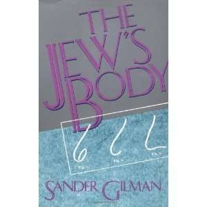  The Jews Body [Paperback] Sander Gilman Books