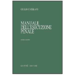   Manuale dellesecuzione penale (9788814095412) Giulio Catelani Books