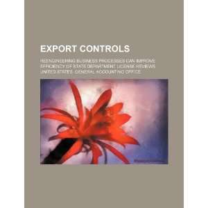 Export controls reengineering business processes can improve 