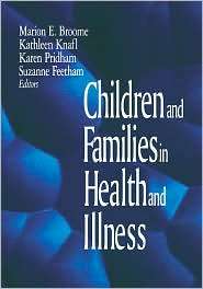 Children And Families In Health And Illness, (0803959036), Marion E 
