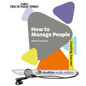 How to Manage People: Creating Success Series [Unabridged] [Audible 