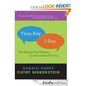 They Say / I Say The Moves that Matter in Persuasive Writing 