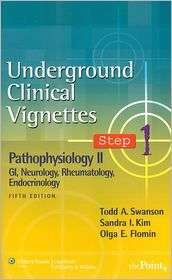 Underground Clinical Vignettes Step 1 Pathophysiology II GI 
