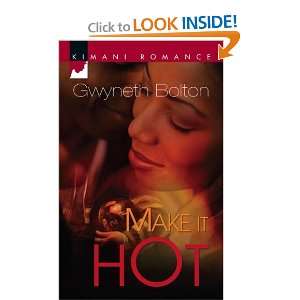   It Hot (Kimani Romance) [Mass Market Paperback] Gwyneth Bolton Books