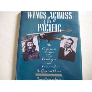   Aviators Who Challenged and Conquered th Terry Gwynn Jones Books