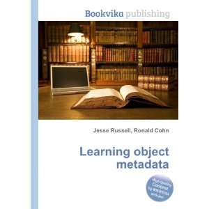 Learning object metadata Ronald Cohn Jesse Russell  Books