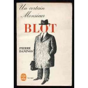 Un Certain Monsieur Blot. [ Libraire Hachette. Livre de Poche. Texte 