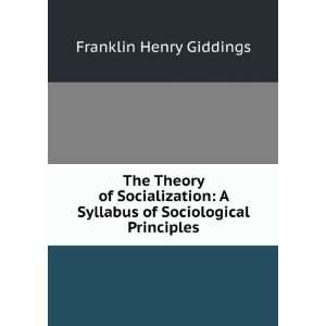  The Theory of Socialization A Syllabus of Sociological 