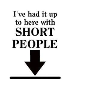 Up To Here With Short People Funny Mug Humor 