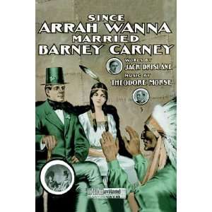  Since Arrah Wanna Married Barney Carney   Poster (12x18 