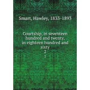   , in eighteen hundred and sixty. 2 Hawley, 1833 1893 Smart Books