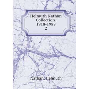    Helmuth Nathan Collection. 1918 1988. 2 Helmuth Nathan Books