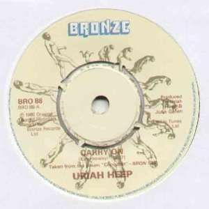  URIAH HEEP   CARRY ON   7 VINYL / 45: URIAH HEEP: Music