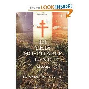  IN THIS HOSPITABLE LAND (PAPERBACK) LYNMAR BROCK JR 