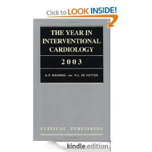 The Year in Interventional Cardiology 2003 A P BANNING, P J DE FEYTER 