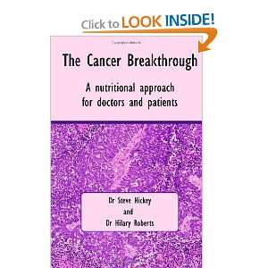 The Cancer Breakthrough [Paperback] Steve Hickey  Books