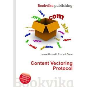 Content Vectoring Protocol Ronald Cohn Jesse Russell  