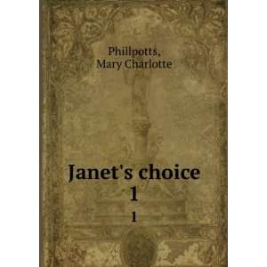  Janets choice. 1 Mary Charlotte Phillpotts Books