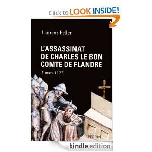 assassinat de Charles le Bon, comte de Flandre (French Edition 