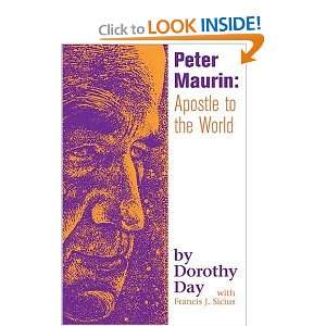  Peter Maurin Apostle to the World [Paperback] Dorothy 