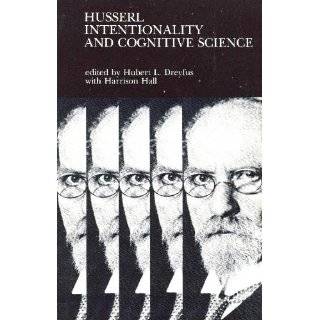 Husserl, Intentionality and Cognitive Science by Hubert L. Dreyfus 