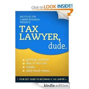 Tax Lawyer (How To Get A Job In Tax Law) Career Books Institute 