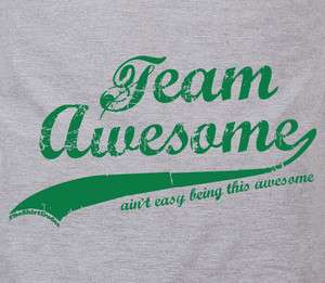 Team Awesome   funny college humor tee t shirt NEW  