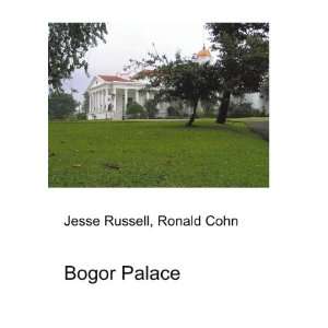  Bogor Palace Ronald Cohn Jesse Russell Books