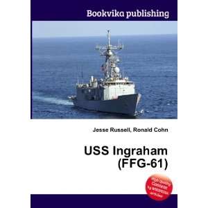  USS Ingraham (FFG 61) Ronald Cohn Jesse Russell Books